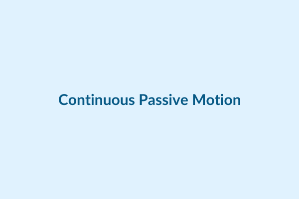 Continuous Passive Motion
